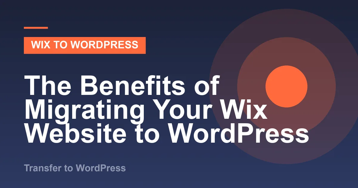 Illustration for “The Benefits of Migrating Your Wix Website to WordPress”